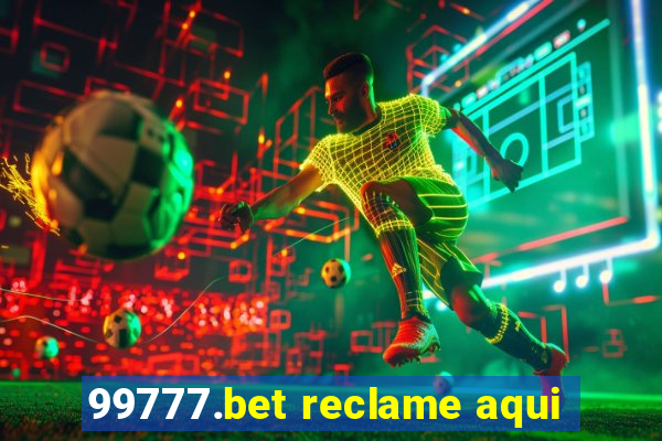 99777.bet reclame aqui